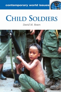 Immagine di copertina: Child Soldiers: A Reference Handbook 9781598845266