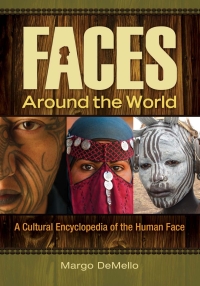 Immagine di copertina: Faces around the World: A Cultural Encyclopedia of the Human Face 9781598846171