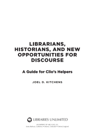 Cover image: Librarians, Historians, and New Opportunities for Discourse: A Guide for Clio's Helpers 9781598846256