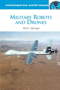Cover image: Military Robots and Drones: A Reference Handbook 9781598847321