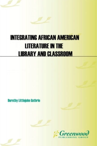 Cover image: Integrating African American Literature in the Library and Classroom 1st edition