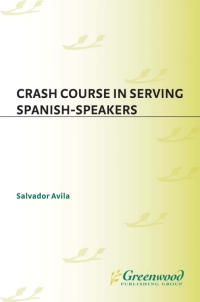 Cover image: Crash Course in Serving Spanish-Speakers 1st edition