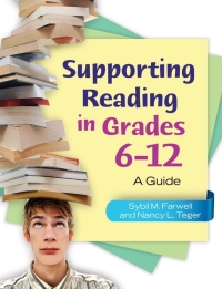 Omslagafbeelding: Supporting Reading in Grades 6–12: A Guide 9781598848038