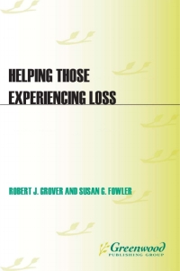 صورة الغلاف: Helping Those Experiencing Loss 1st edition