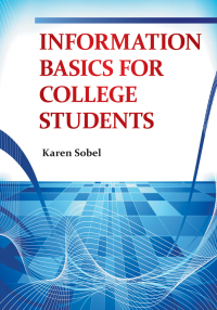 صورة الغلاف: Information Basics for College Students 1st edition 9781598849585