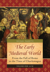 Cover image: The Early Medieval World [2 volumes] 1st edition 9781598849950