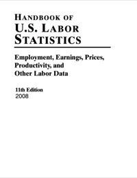 Cover image: Handbook of U.S. Labor Statistics 2008 11th edition 9781598881806
