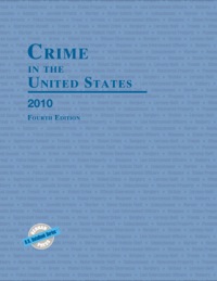 Cover image: Crime in the United States 2010 4th edition 9781598884111