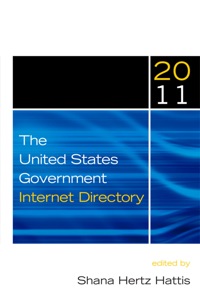 Imagen de portada: The United States Government Internet Directory 2011 8th edition 9781598884920