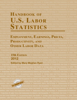 Cover image: Handbook of U.S. Labor Statistics 2012 15th edition 9781598885194