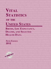 Cover image: Vital Statistics of the United States 2012 5th edition 9781598885385