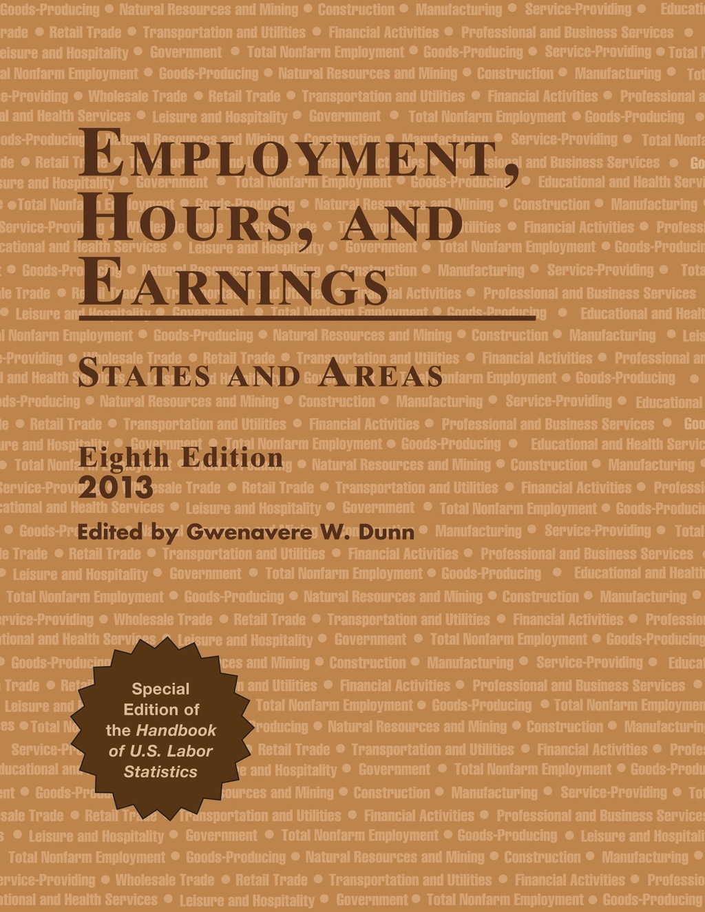 Employment, Hours, and Earnings 2013 States and Areas 8th Edition