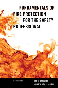 صورة الغلاف: Fundamentals of Fire Protection for the Safety Professional 2nd edition 9781598887112