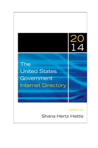 Omslagafbeelding: The United States Government Internet Directory, 2014 9781598887150