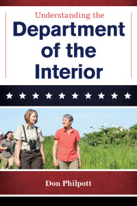 Imagen de portada: Understanding the Department of the Interior 9781598887815