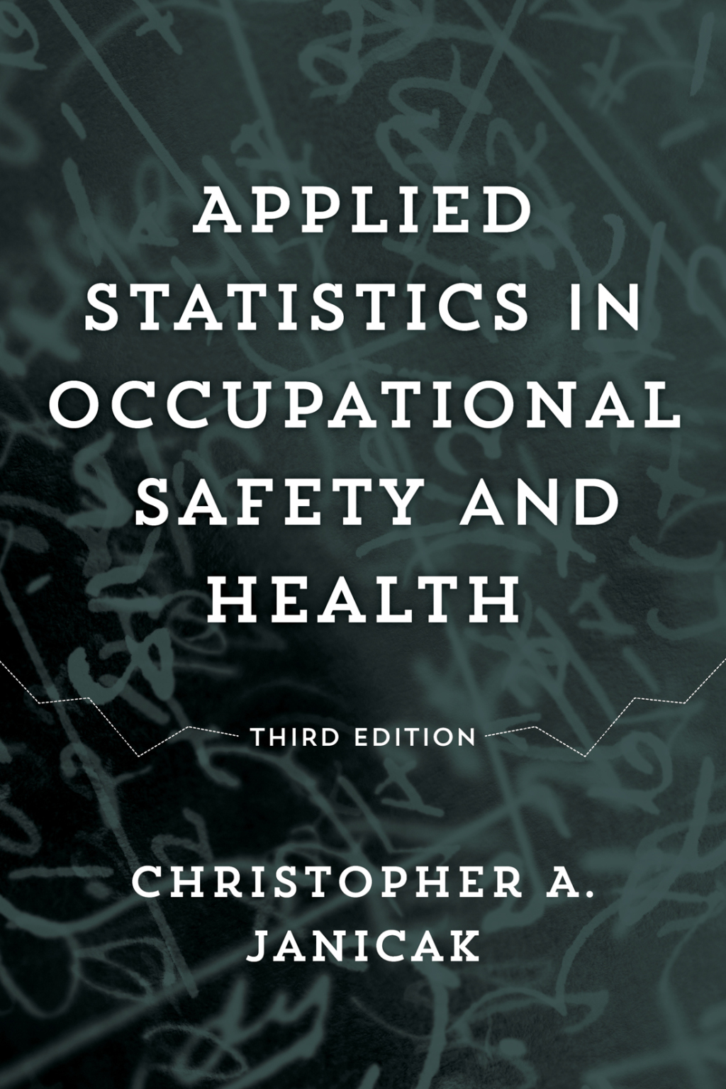 Applied Statistics in Occupational Safety and Health 3rd Edition
    Newer Edition Available