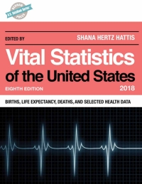 Cover image: Vital Statistics of the United States 2018 8th edition 9781598889925