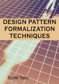 صورة الغلاف: Design Pattern Formalization Techniques 9781599042190