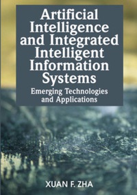 Cover image: Artificial Intelligence and Integrated Intelligent Information Systems 9781599042497