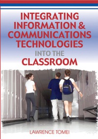 Imagen de portada: Integrating Information & Communications Technologies Into the Classroom 9781599042589