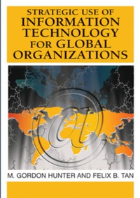 Cover image: Strategic Use of Information Technology for Global Organizations 9781599042923