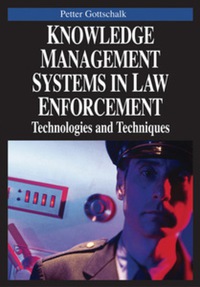 صورة الغلاف: Knowledge Management Systems in Law Enforcement 9781599043074