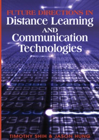 Cover image: Future Directions in Distance Learning and Communication Technologies 9781599043760