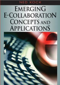 صورة الغلاف: Emerging e-Collaboration Concepts and Applications 9781599043937