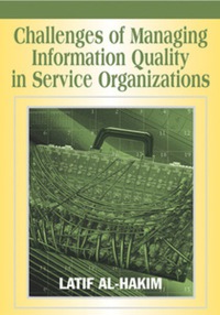 Cover image: Challenges of Managing Information Quality in Service Organizations 9781599044200
