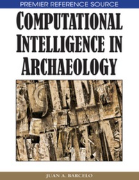 Cover image: Computational Intelligence in Archaeology 9781599044897