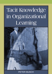Cover image: Tacit Knowledge in Organizational Learning 9781599045016