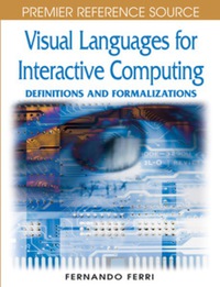 表紙画像: Visual Languages for Interactive Computing 9781599045344