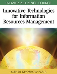 表紙画像: Innovative Technologies for Information Resources Management 9781599045702