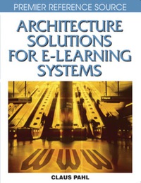 صورة الغلاف: Architecture Solutions for E-Learning Systems 9781599046334