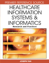 表紙画像: Healthcare Information Systems and Informatics 9781599046907