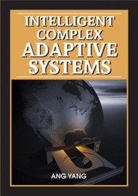 Cover image: Intelligent Complex Adaptive Systems 9781599047171