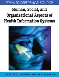Cover image: Human, Social, and Organizational Aspects of Health Information Systems 9781599047928
