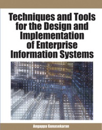 Cover image: Techniques and Tools for the Design and Implementation of Enterprise Information Systems 9781599048260