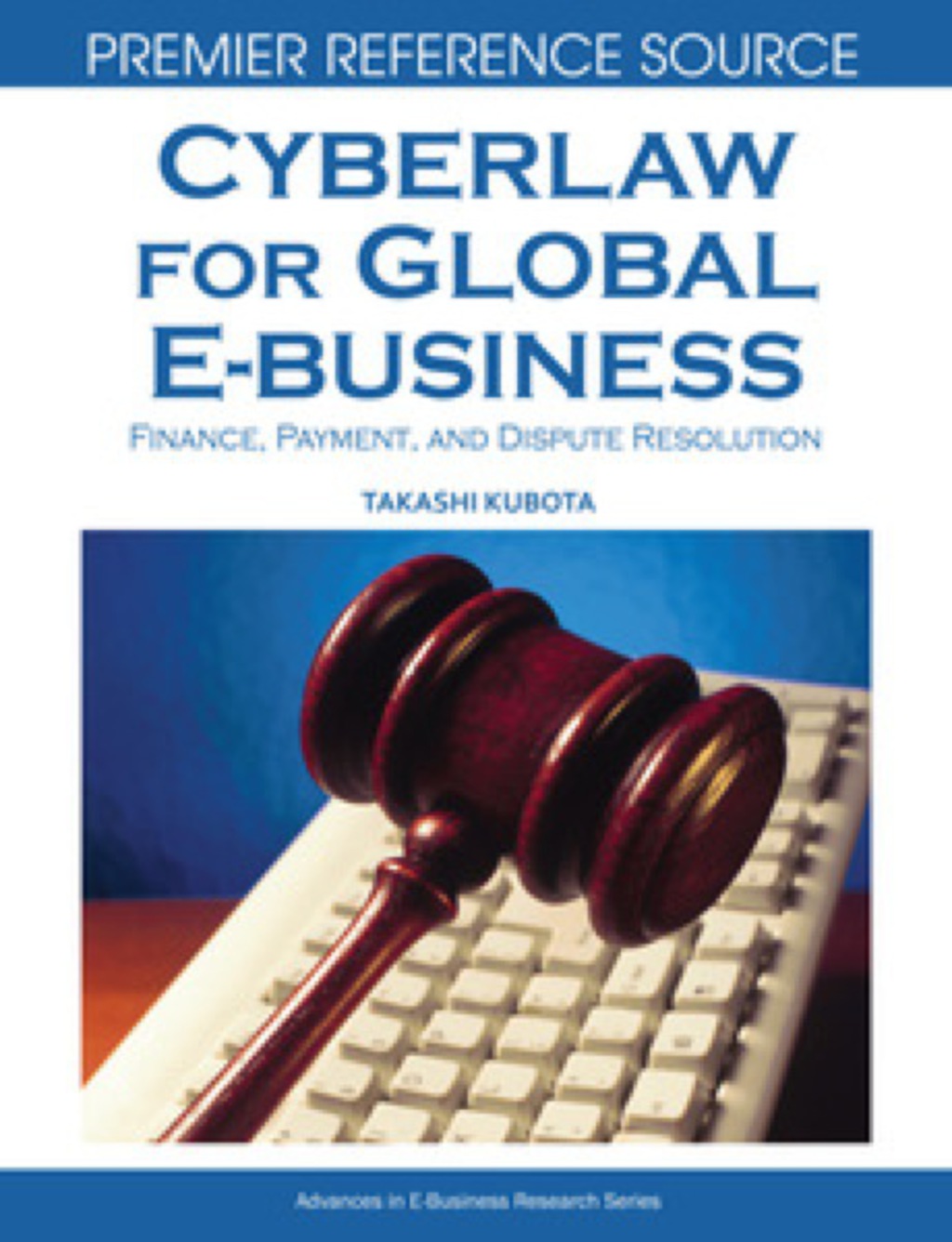 Cyberlaw for Global E-business