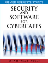 Imagen de portada: Security and Software for Cybercafes 9781599049038