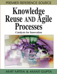 表紙画像: Knowledge Reuse and Agile Processes 9781599049212