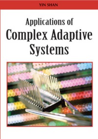 Cover image: Applications of Complex Adaptive Systems 9781599049625