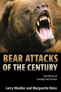 صورة الغلاف: Bear Attacks of the Century 1st edition 9781592282708