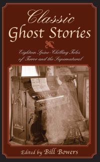 Cover image: Classic Ghost Stories 1st edition 9781592280568