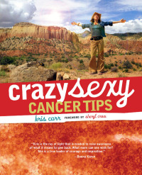 Cover image: Crazy Sexy Cancer Tips 1st edition 9781599212319