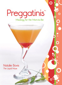 صورة الغلاف: Preggatinis™ 1st edition 9781599214542