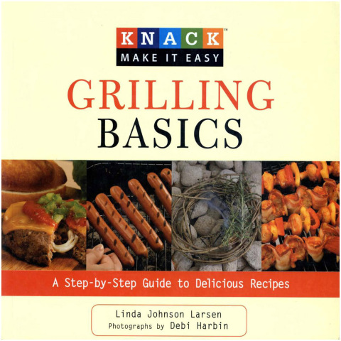 Knack Grilling Basics: A Step-by-Step Guide to Delicious Recipes - FULL INSTANT DOWNLOAD | PDF DOCX EPUB