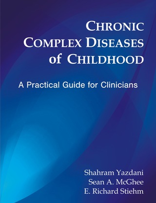 Cover image: Chronic Complex Diseases of Childhood: A  Practical Guide for Clinicians 9781599425351