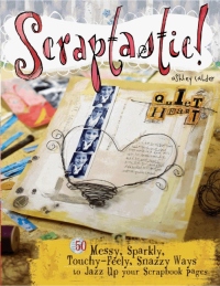 Cover image: Scraptastic! 9781599630113