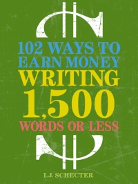 Cover image: 102 Ways to Earn Money Writing 1,500 Words or Less 9781582977959
